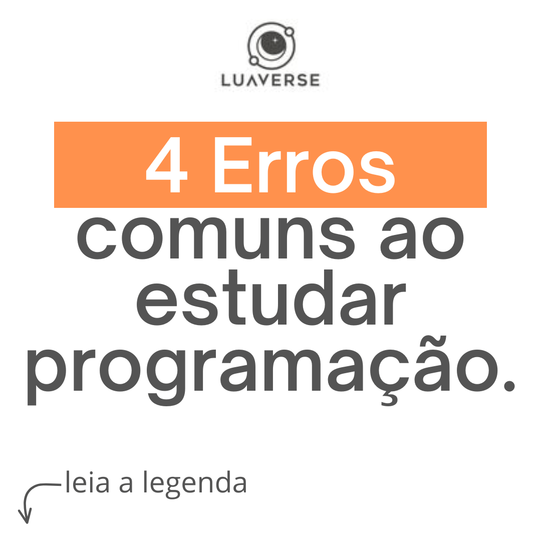 4 erros que cometi ao estudar Programação